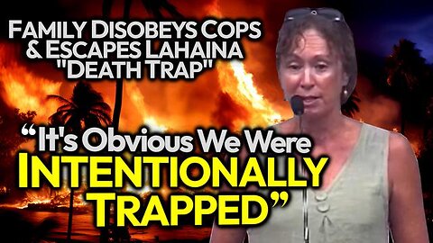 INTENTIONALLY TRAPPED: FAMILY ESCAPED MAUI POLICE KILL ZONE BY DISOBEYING COPS, SAW NOTHING ON HWY