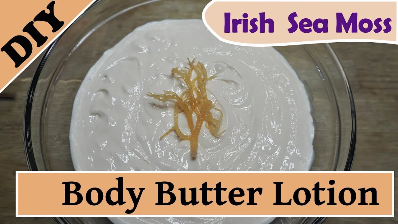 Lotion & Body Butter Making Tips with Irish Sea Moss