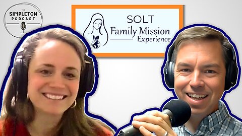 How to Do Mission Work as a Family: INTERVIEW w/ Magdalene Glemkowski | The Simpleton Podcast