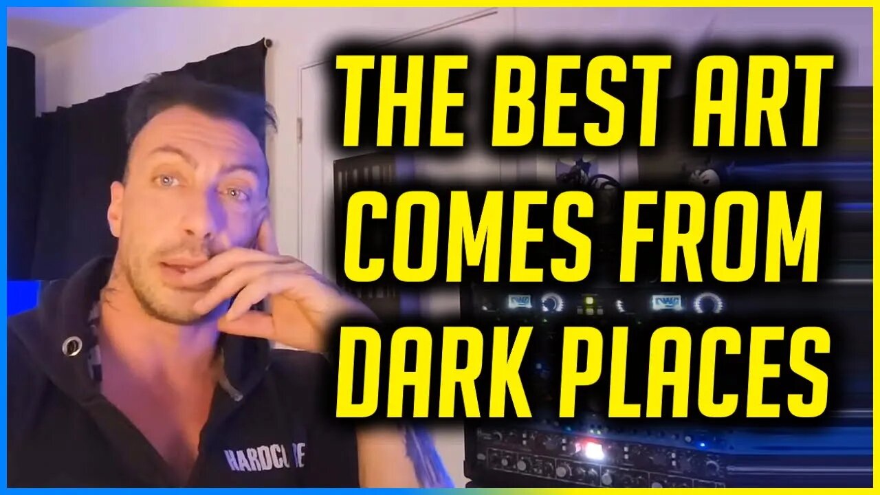 The Best Music Comes From Dark Places