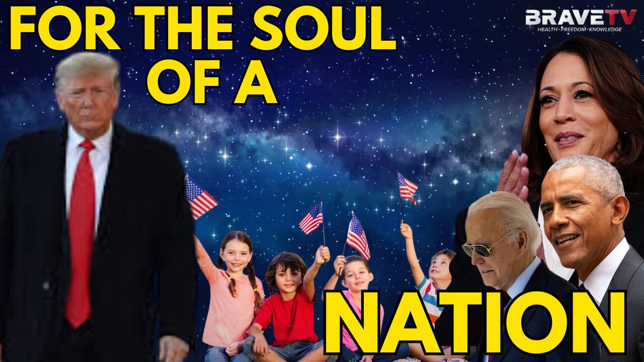 Brave TV - Ep 1837 - For the Soul of a Nation - Trump vs. The World