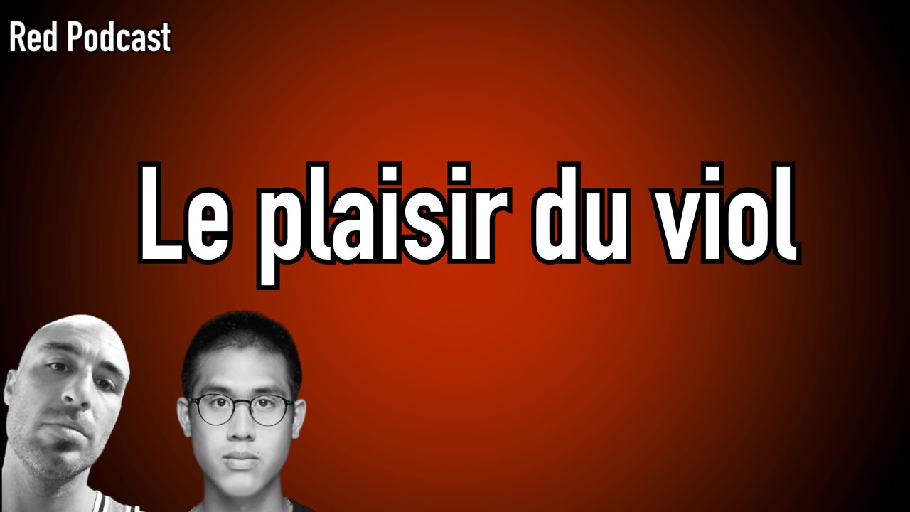 Le plaisir du viol