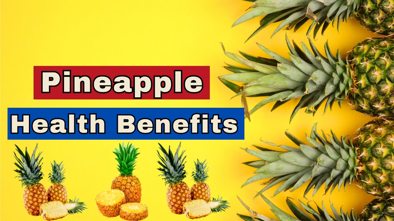 Pineapple Health Benefits