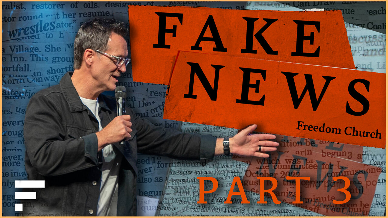 Fake News | Part 3: Four Lies We Tell Ourselves About Being Like Jesus