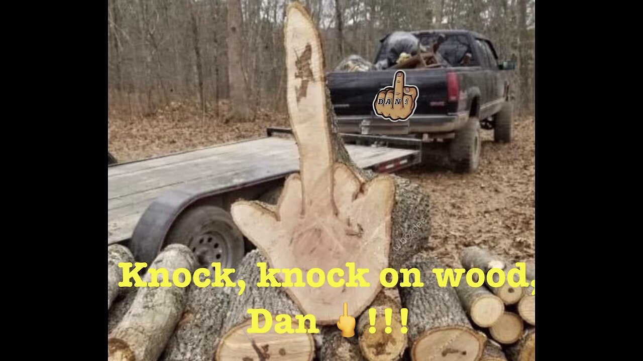 Knock, knock on wood,🖕🏽Dan !!!