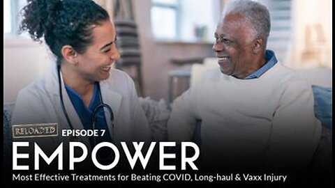 Episode 7: BRAVE RELOADED - EMPOWER: Most Effective Treatments for Beating COVID, Long-haul & Vaxx Injury