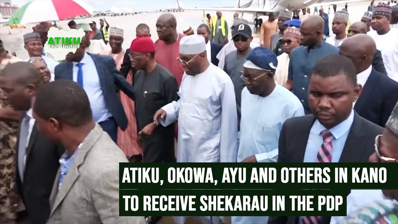 ATIKU, OKOWA, AYU AND OTHERS IN KANO TO RECEIVE SHEKARAU TO THE PDP