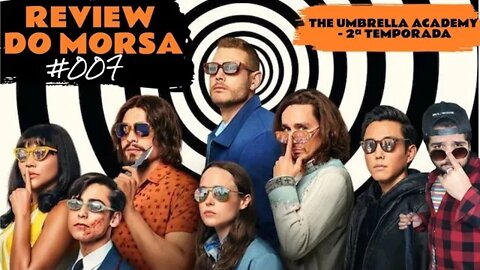 Umbrella Academy 2ª Temporada - Critica com Spoilers - Review Do Morsa #007