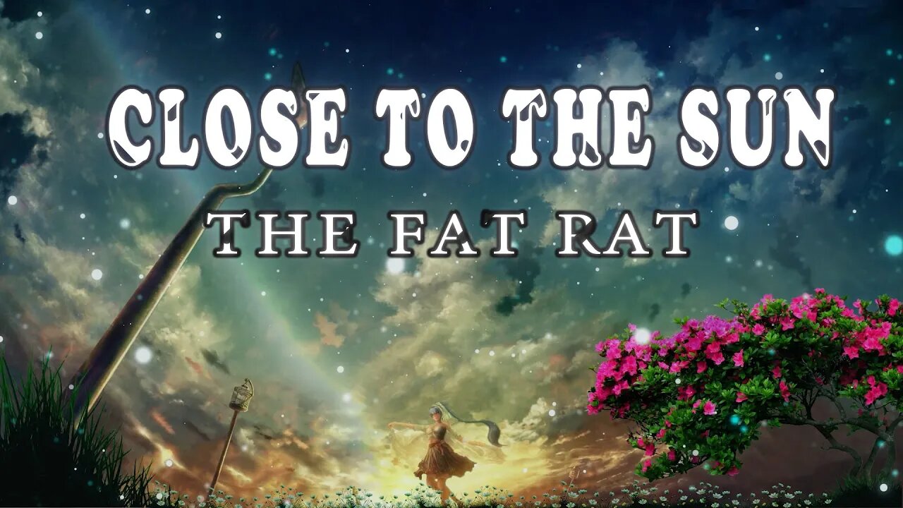 Close To The Sun - TheFatRat & Anjulie" |Lyr...