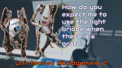 Portal 2 - Unintended Abridgement 2