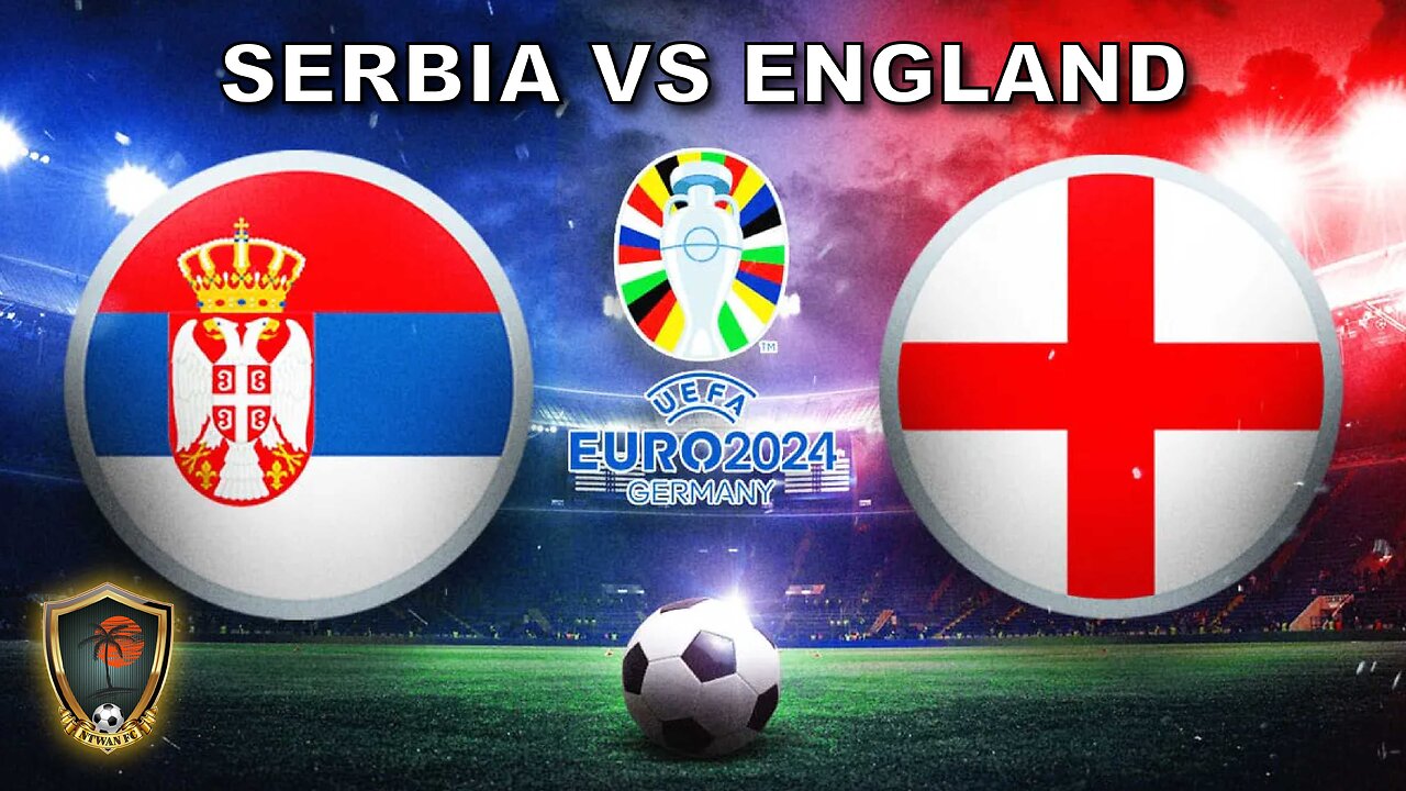 EURO 2024: Serbia vs England Watchalong