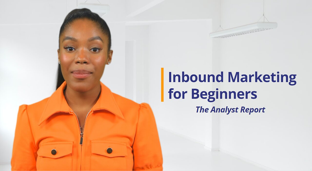 Inbound Marketing for Beginners: The Analyst Report