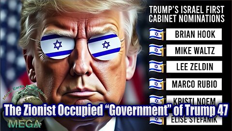 The Zionist Occupied CORPORATE GLOBALIST "Government" of Trump 47