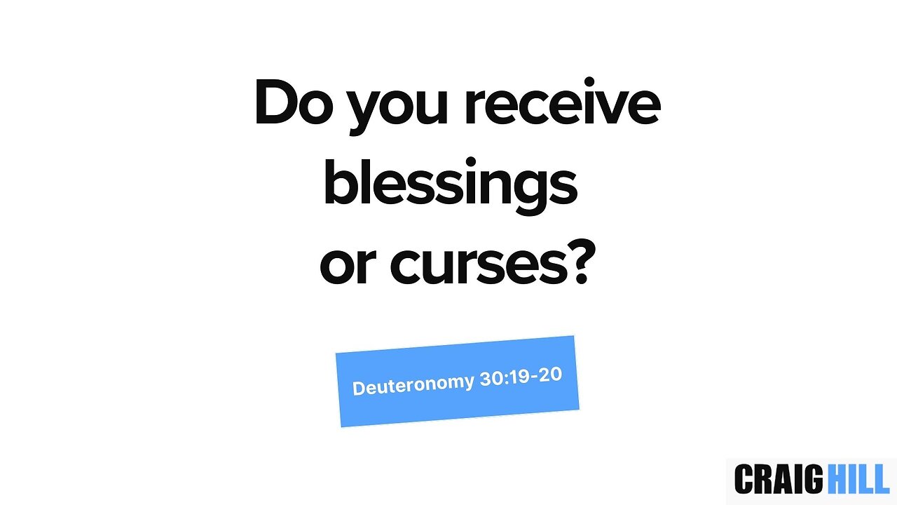 Do you receive blessings or curses?