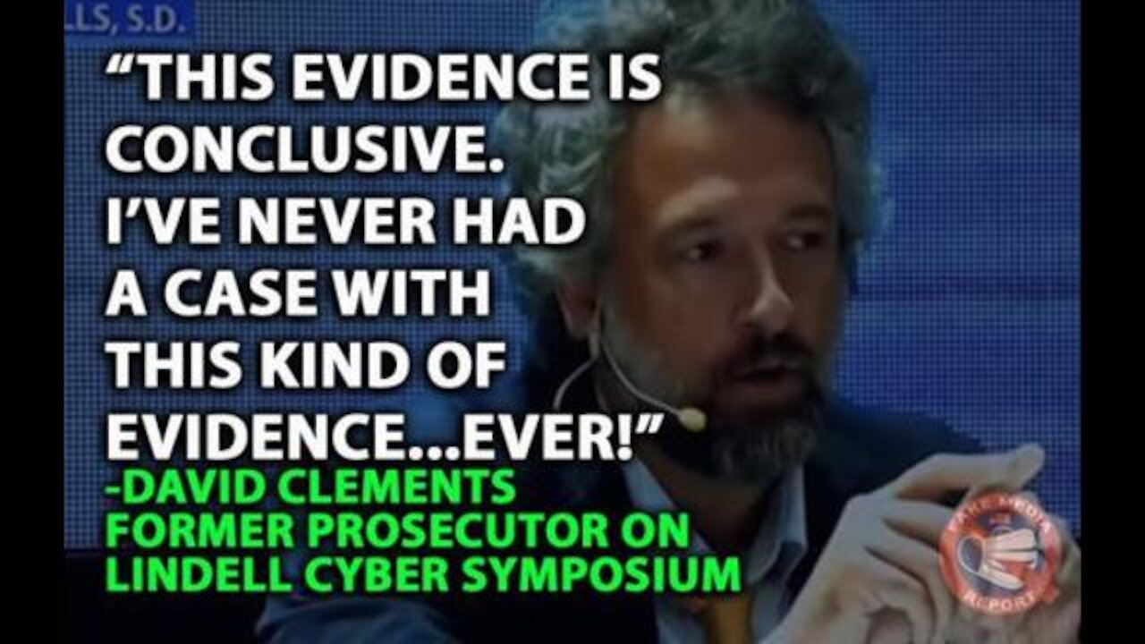 Former Prosecutor David Clements: This Evidence is CONCLUSIVE - Lindell Cyber Symposium