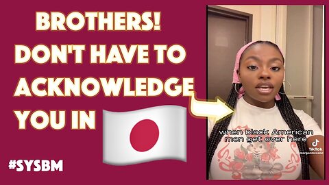 Why! would brothers in Japan talk to you?!