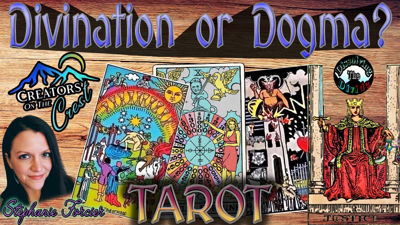 Dissolving The Divisive Dogmas & Divinations of The Tarot with Stephanie Forcier