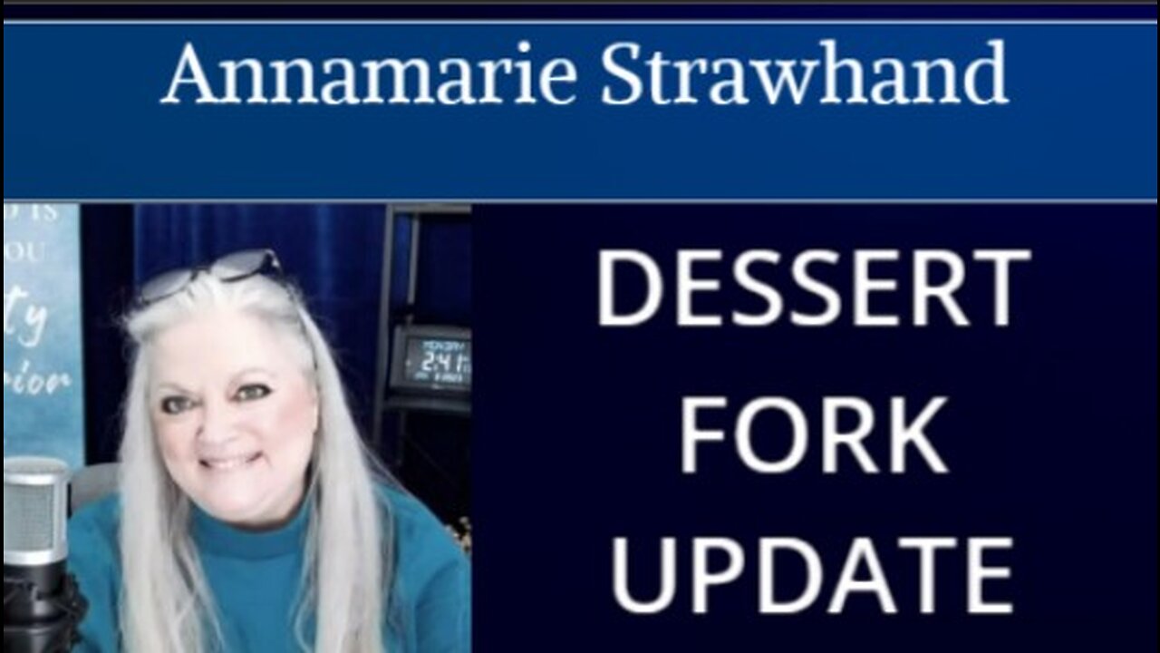 Annamarie Strawhand: Dessert Fork Update