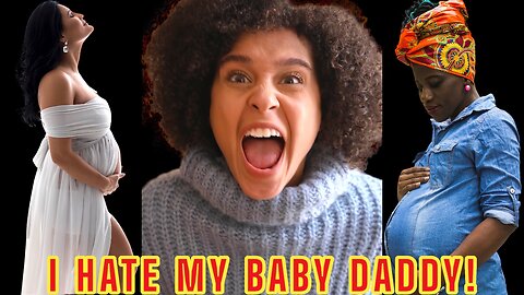 Why Have His Baby If He's a Bum?