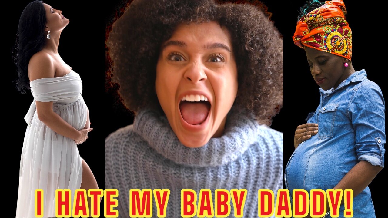 Why Have His Baby If He's a Bum?