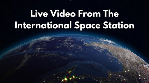 Live Video From The International Space Station