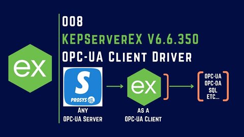 008 | How to use OPC-UA Client Driver in KEPServerEX V6 |