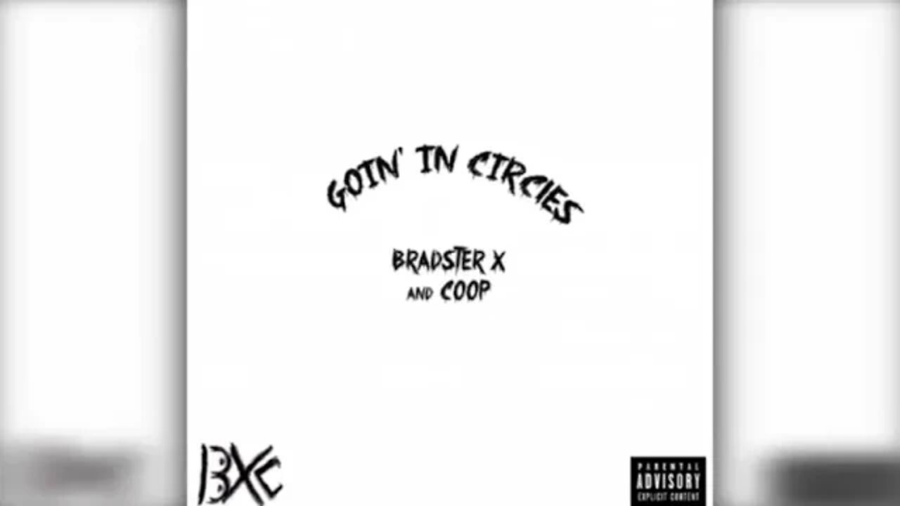 Bradster X and Coop (BXC) - Light A Smoke (Track 6 - Goin' In Circles) Prod. A2thaMo