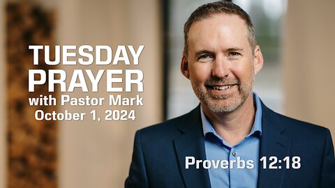 Tuesday Prayer with Pastor Mark (10/1/24)