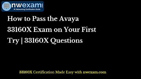 How to Pass the Avaya 33160X Exam on Your First Try | 33160X Questions