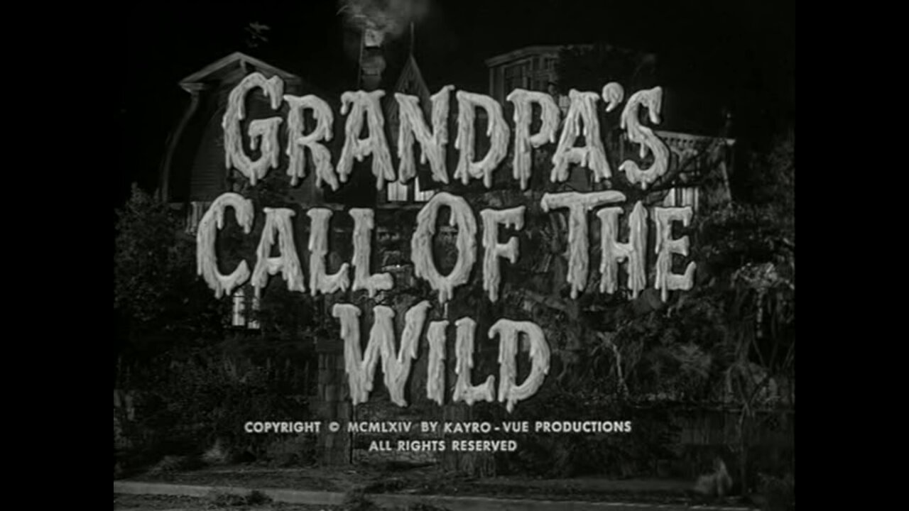 The Munsters - "Grandpa's Call of the Wild"