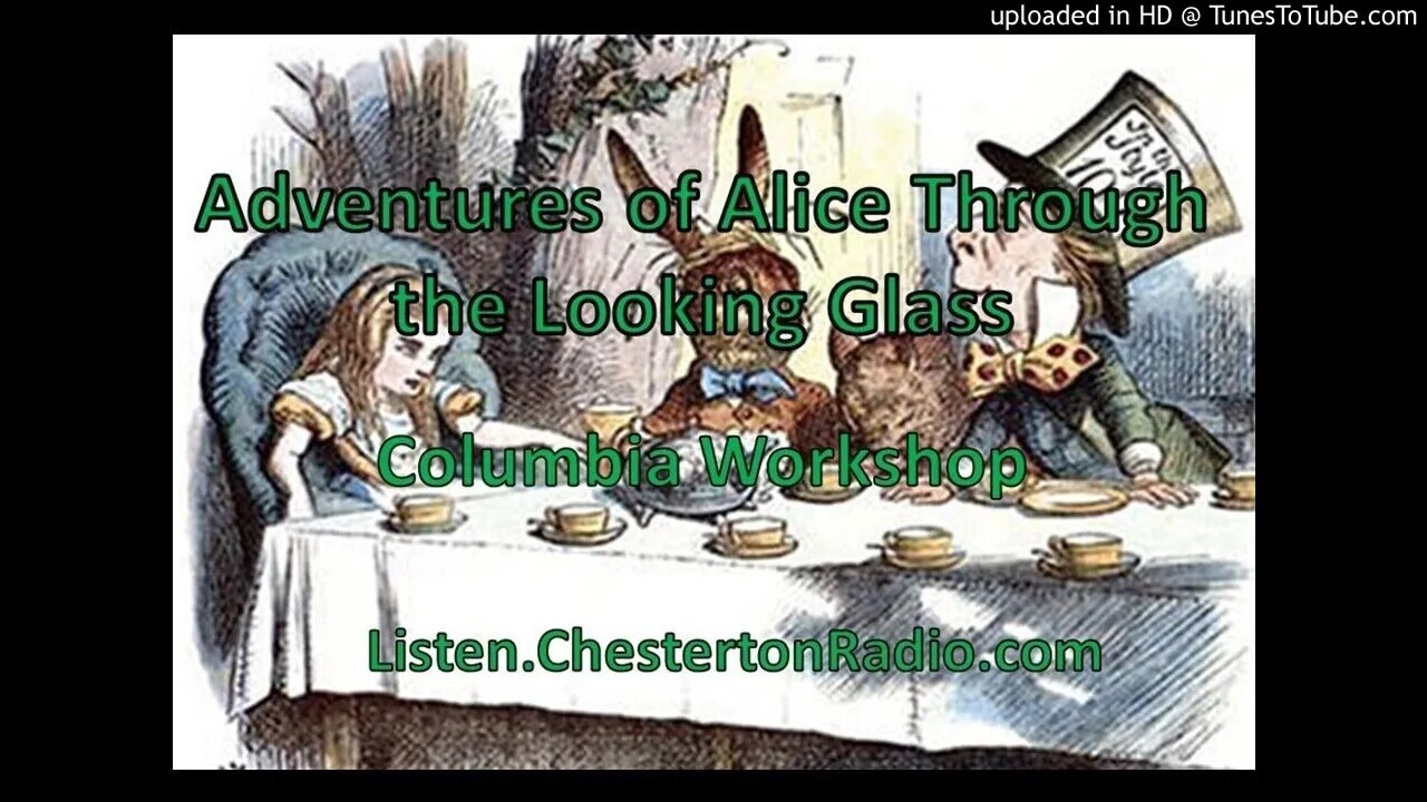 Alice's Adventures Through the Looking Glass - Columbia Workshop Christmas