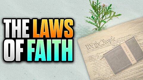 THE LAWS OF FAITH!