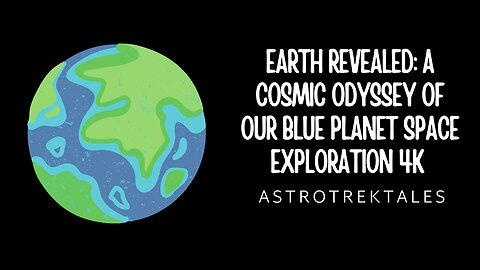 Earth Revealed: A Cosmic Odyssey of Our Blue Planet 🌍🚀 | Space Exploration 4K