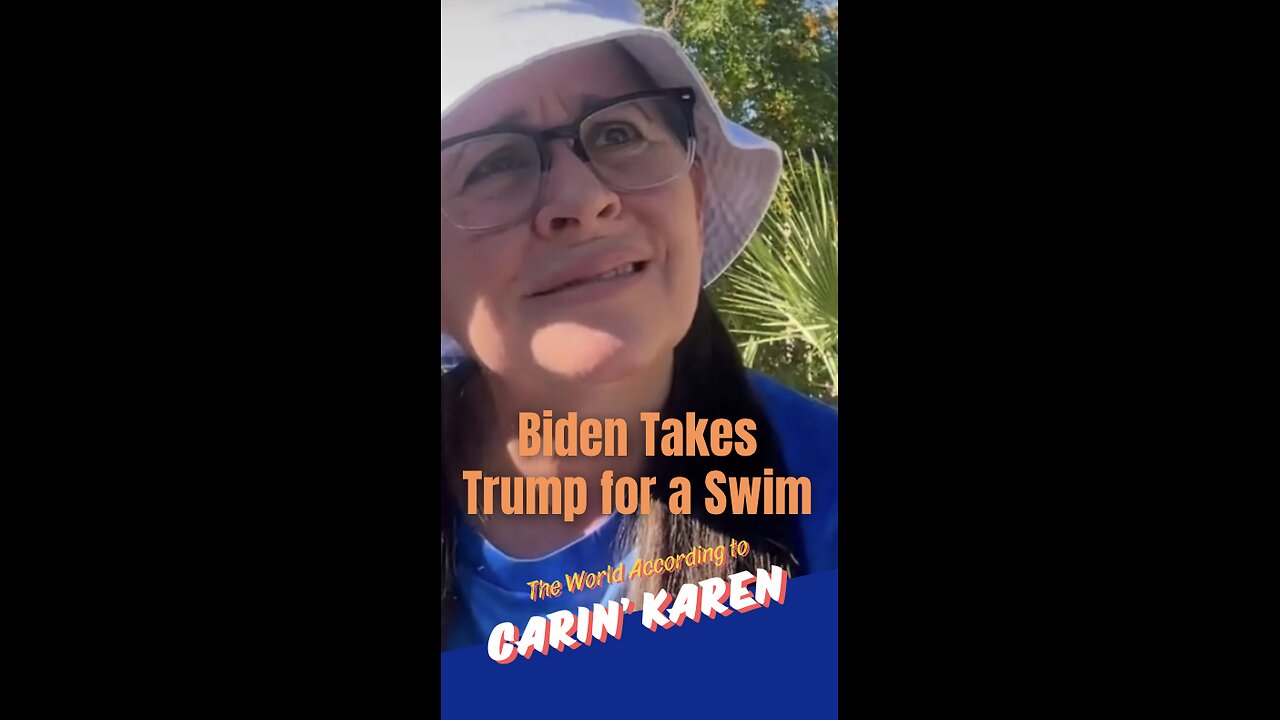 Carin' Karen on "Biden Takes Trump for a Swim"