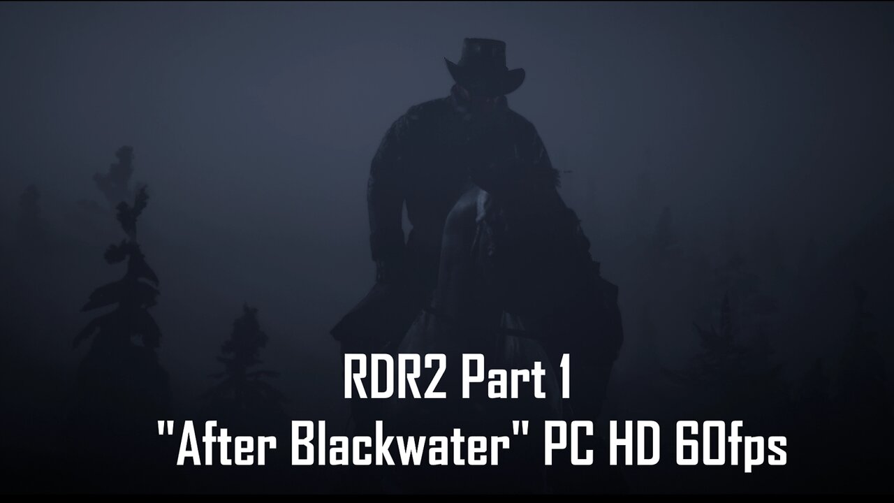 Red Dead Redemption 2 Part 1 "After Blackwater" PC HD 60fps