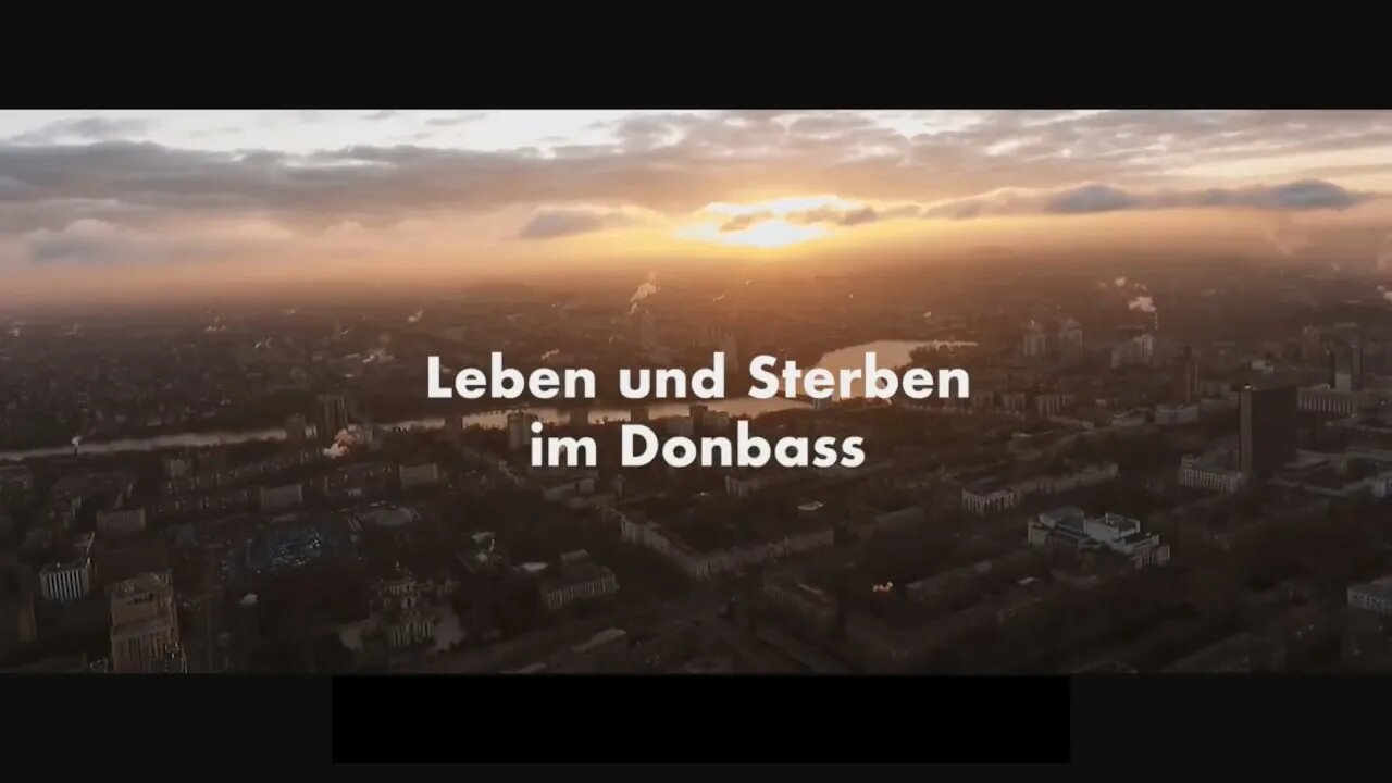 Leben und Sterben im Donbass - Ein Dokumentarfilm von Wilhelm Domke-Schulz