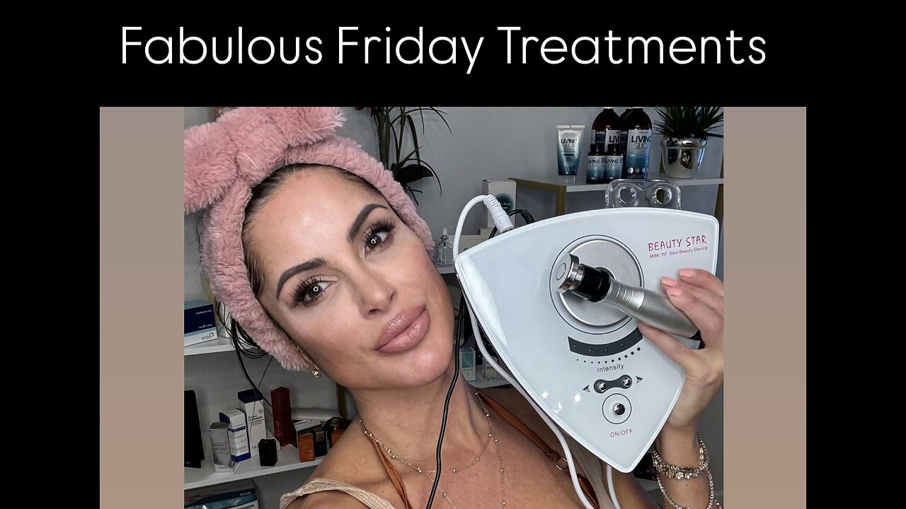 LIVE Fabulous Friday Beauty Star Treatment Radio Frequency Skin Tightening| Over 40