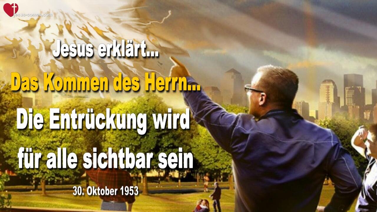 Das Kommen des Herrn… Die Entrückung wird für alle sichtbar sein ❤️ Jesu Lehrgang durch Bertha Dudde