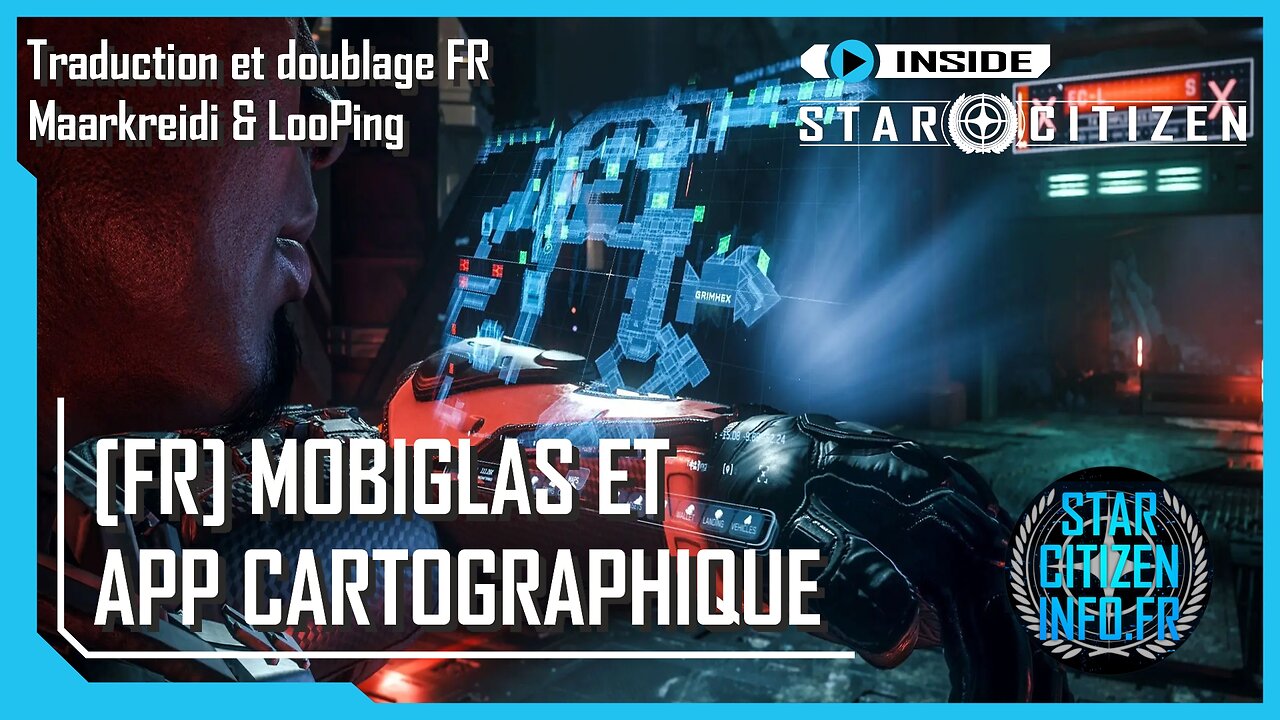 [FR] Inside Star Citizen - MobiGlas et App Cartographique