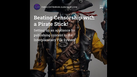 Beating Censorship with a Pirate Stick!