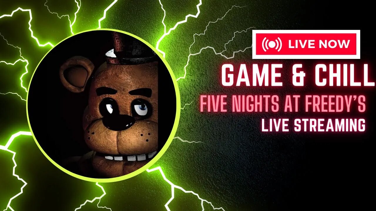 GAME & CHILL: FIVE NIGHTS AT FREDDY'S