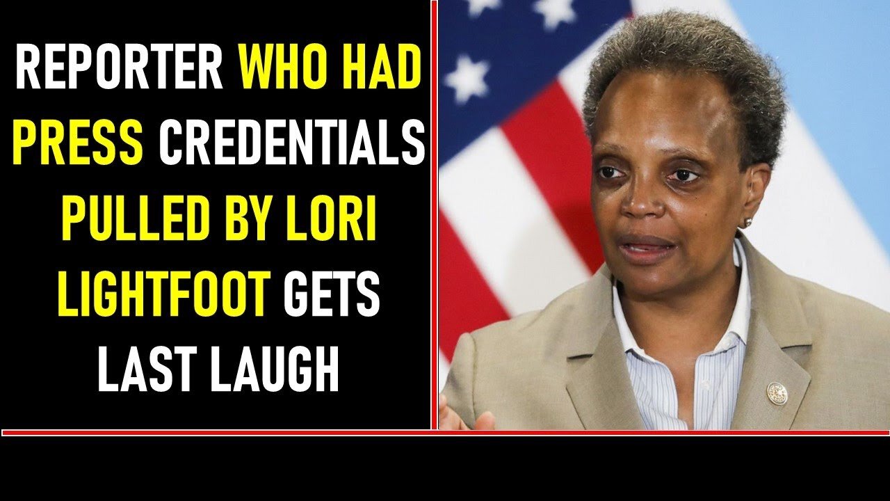 REPORTER WHO HAD PRESS CREDENTIALS PULLED BY LORI LIGHTFOOT GETS LAST LAUGH - TRUMP NEWS