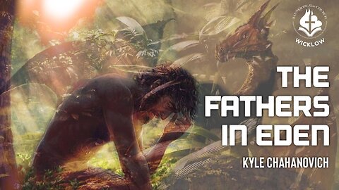 The Fathers In Eden - Kyle Chahanovich November 14th, 2022