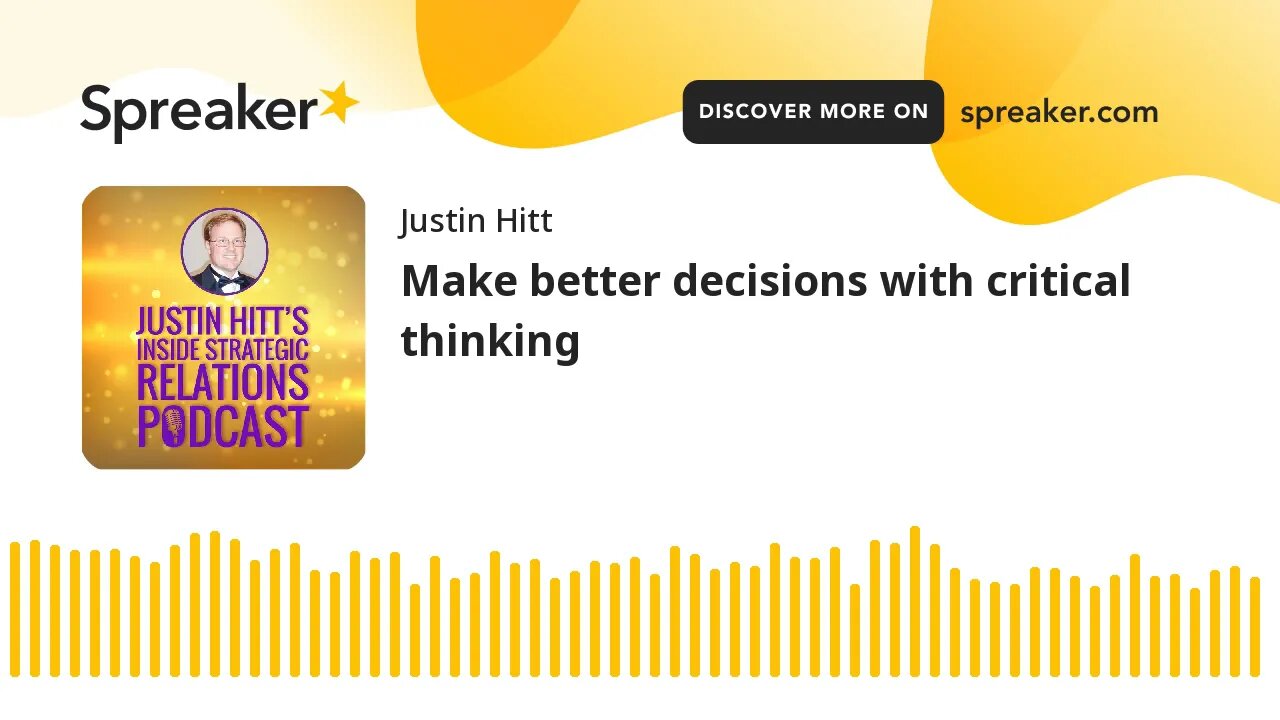 Make better decisions with critical thinking