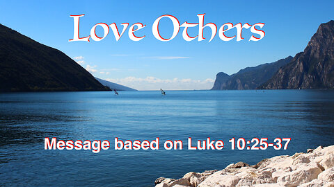 Love Others Luke 10:25-37