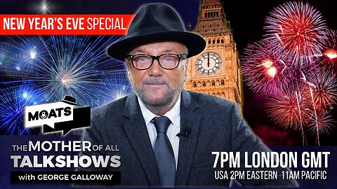 A GUID NEW YEAR - MOATS with George Galloway Ep 304