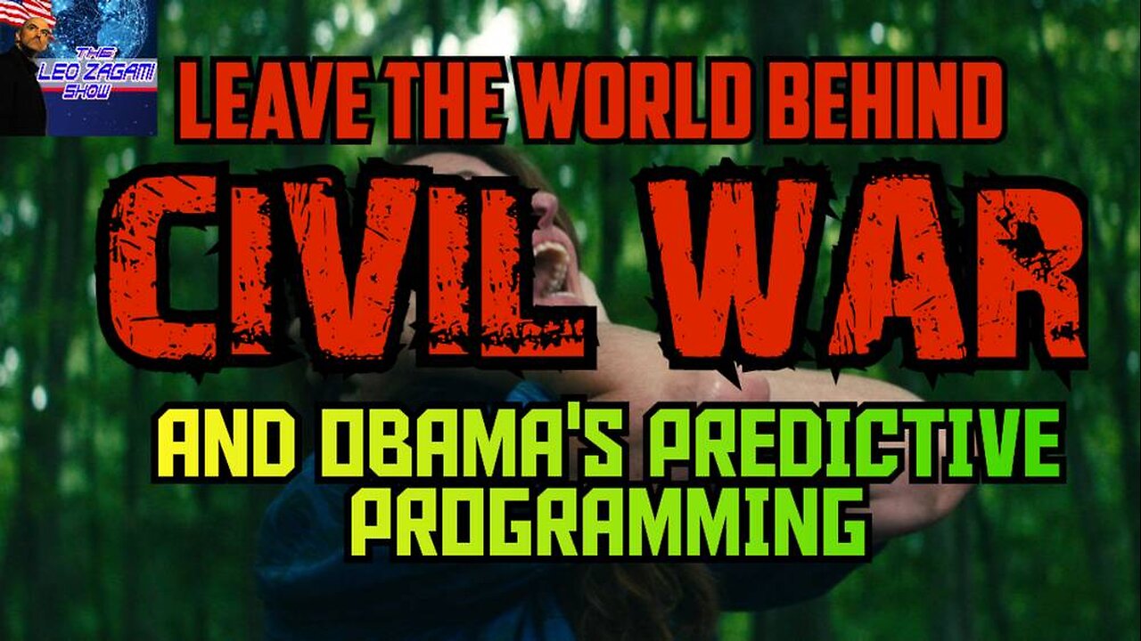 LEAVE THE WORLD BEHIND CIVIL WAR AND OBAMA PREDICTIVE PROGRAMMING