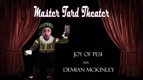 Master Tard Theater: Demian Mckinley