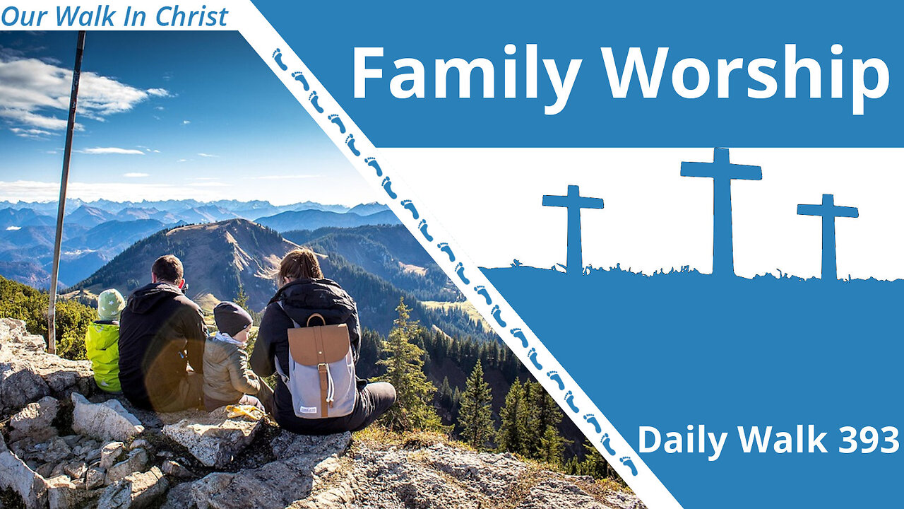 Family Church | Daily Walk 393