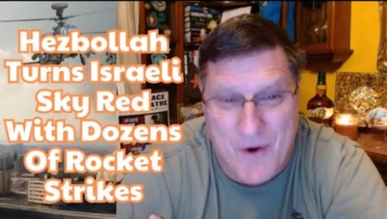 Scott Ritter: Hezbollah Turns Israeli Sky Red With Dozens Of Rocket Strikes